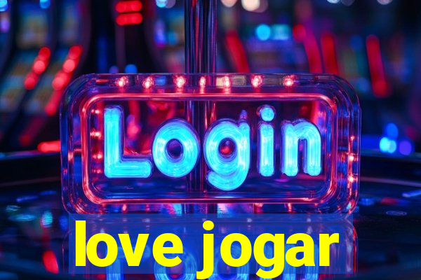 love jogar